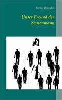 Unser Freund der Sensenmann