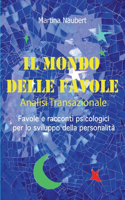 Mondo delle Favole Analisi Transazionale