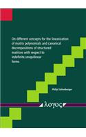 On Different Concepts for the Linearization of Matrix Polynomials and Canonical Decompositions of Structured Matrices with Respect to Indefinite Sesquilinear Forms