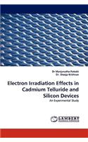 Electron Irradiation Effects in Cadmium Telluride and Silicon Devices