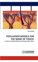Population Models for the Sense of Touch