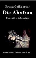 Die Ahnfrau: Trauerspiel in fünf Aufzügen(German)