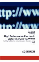 High Performance Electronic Lecture Service Via WWW