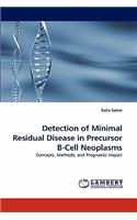 Detection of Minimal Residual Disease in Precursor B-Cell Neoplasms