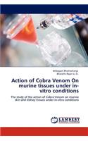 Action of Cobra Venom On murine tissues under in-vitro conditions