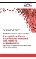 capitalización de experiencias mediante una memoria organizacional