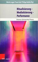 Ritualisierung Mediatisierung Performance