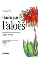 Guerir Par l'Aloes