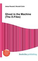 Ghost in the Machine (the X-Files)