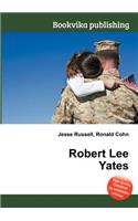 Robert Lee Yates