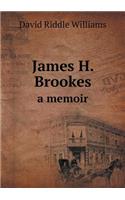 James H. Brookes a Memoir