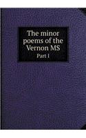 The Minor Poems of the Vernon MS Part I