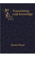 Transmitting Craft Knowledge