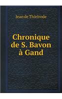 Chronique de S. Bavon À Gand