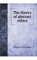 The Theory of Abstract Ethics