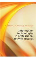 Information Technologies in Professional Activity. Tutorial