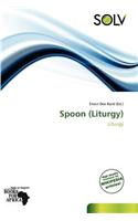 Spoon (Liturgy)