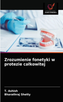 Zrozumienie fonetyki w protezie calkowitej