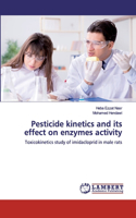 Pesticide kinetics and its effect on enzymes activity