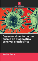 Desenvolvimento de um ensaio de diagnóstico sensível e específico