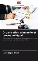 Organisation criminelle et procès collégial