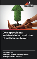 Consapevolezza ambientale in condizioni climatiche mutevoli