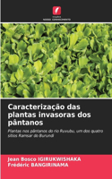 Caracterização das plantas invasoras dos pântanos