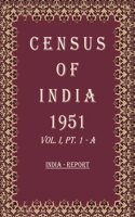 Census of India 1951: India - Appendices to the Census Report Volume Book 2 Vol. I, Pt. 1 - B