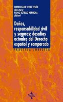 Danos, responsabilidad civil y seguros: desafios actuales del derecho espanol y comparado