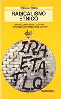 Radicalismo etnico : analisis comparado de las causas y efectos en conflictos etnicos violentos