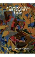 Tragicomédia do assalto a Belém