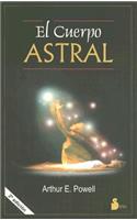 Cuerpo Astral: Y Otros Fenomenos Astrales