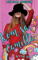 Kom så, Camilla