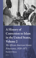 History of Conversion to Islam in the United States, Volume 2