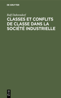 Classes et conflits de classe dans la société industrielle: (1 L' Oeuvre Sociologique)