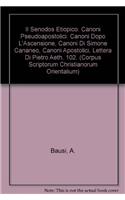 Il Senodos etiopico. Canoni pseudoapostolici: Canoni dopo l'Ascensione, Canoni di Simone Cananeo, Canoni Apostolici, Lettera di Pietro
