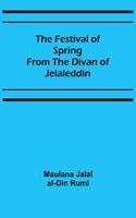 Festival of Spring from the Divan of Jelaleddin