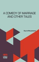 Comedy Of Marriage And Other Tales