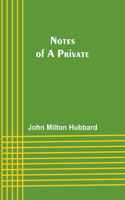 Notes of a Private