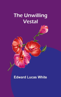 Unwilling Vestal