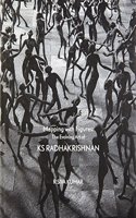 Mapping with figures : The Evolving art of K S Radhakrishnan