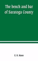 bench and bar of Saratoga County, or, Reminiscences of the judiciary, and scenes in the court room