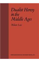 Dualist Heresy in the Middle Ages
