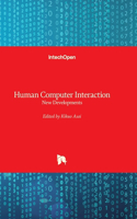 Human Computer Interaction: New Developments