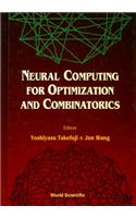 Neural Computing For Optimization And Combinatorics