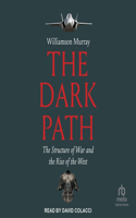 The Dark Path: The Structure of War and the Rise of the West