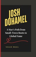Josh Duhamel: A Star's Path from Small-Town Roots to Global Fame