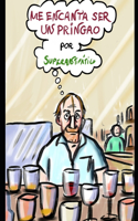 Me encanta ser un pringao