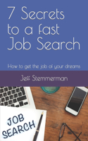 7 Secrets to a fast Job Search