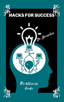 Hacks for Success: (Backstage Guide for Success)